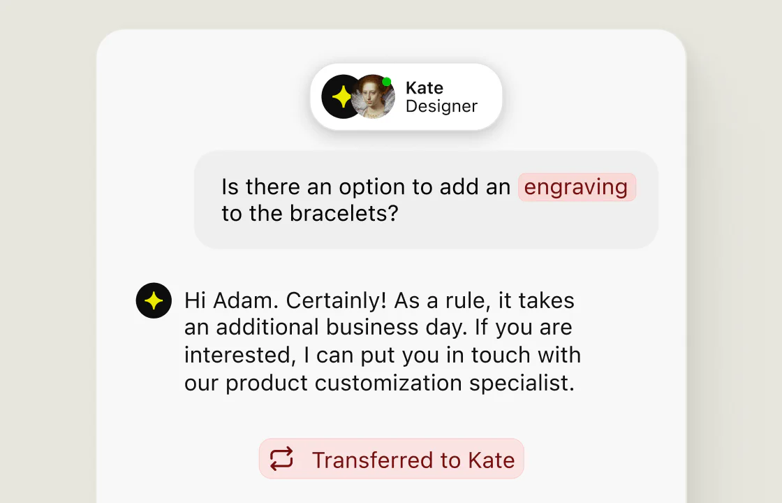 An AI Agent answering a question about engraving bracelets and transferring the chat to Kate, a product designer